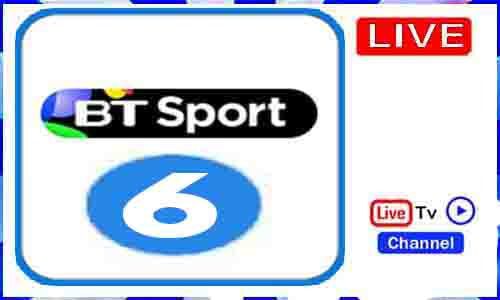 BT Sport 6 Live TV Channel From UK