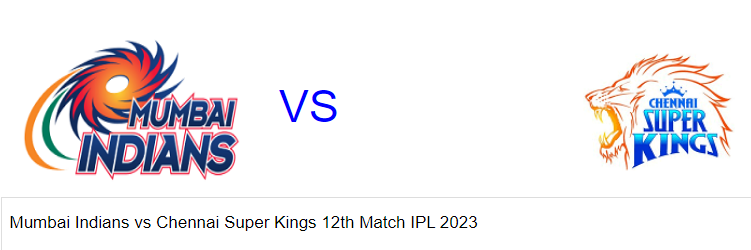 Mumbai Indians vs Chennai Super Kings 12th Match